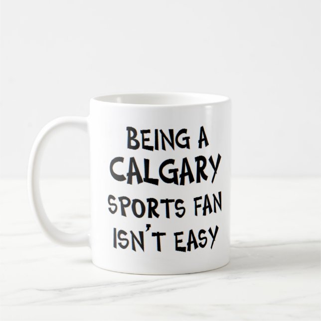 Caneca De Café calgary sports fan, being (Esquerda)