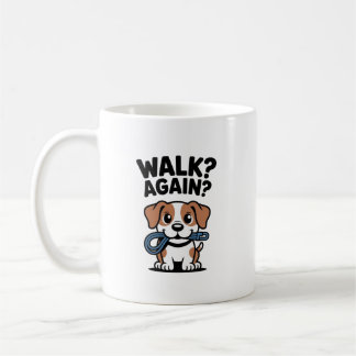 Caneca De Café Caminhar De Novo? - Cachorro Engraçado