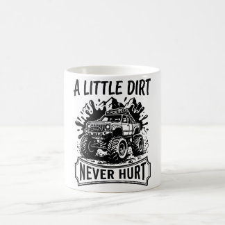 Caneca De Café Camisa A Little Dirt Never Hurt Caminhão Offroad 4
