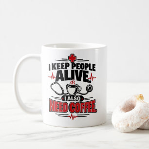 Caneca De Café Camisa de Enfermeira Eu Mantenho as Pessoas Vivas 