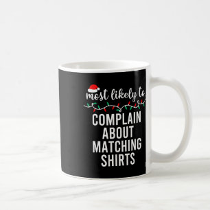 Caneca De Café Camisa de Natal Mais Provável Para Combinar com Fa