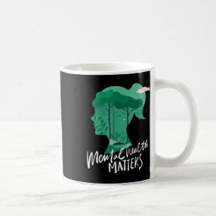 Caneca De Café Camisa De Saúde Mental, Natureza Ajuda A Saúde Men