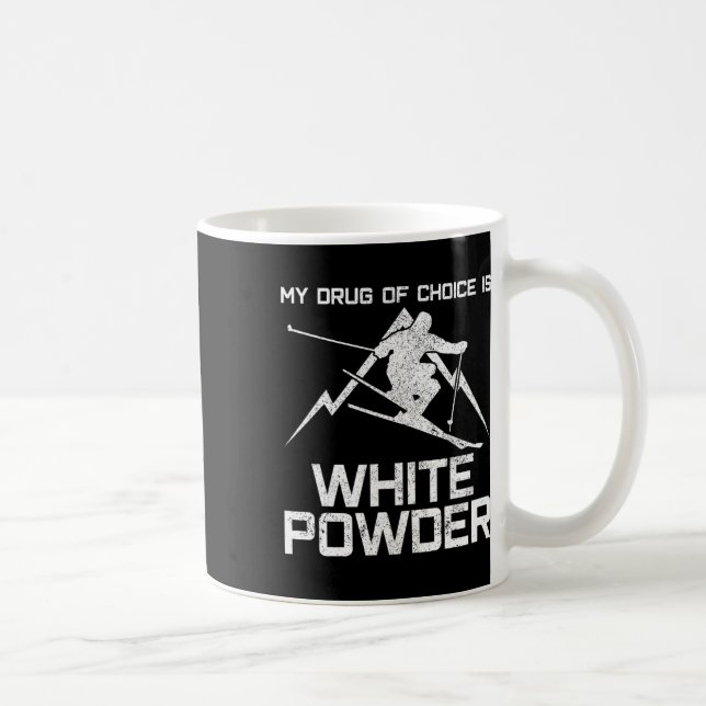 Caneca De Café Camisa Divertida de Esqui - Minha Droga de Escolha (Direita)