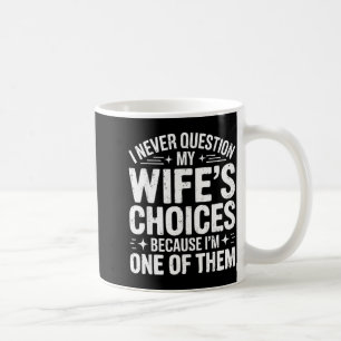 Caneca De Café Camisa engraçada para homens que não questionam as