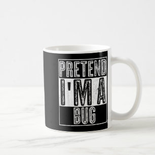 Caneca De Café Camisa Pretender Ser Um Inseto Presente Engraçado 