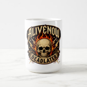 Caneca De Café Camiseta Alive Now Dead Later
