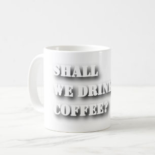 Caneca De Café Camiseta Com Texto Sombrio Divertido 'Devemos Bebe