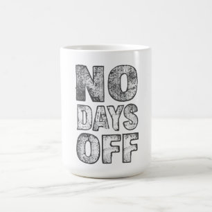 Caneca De Café Camiseta de Motivação de Academia Sem Dias de Folg