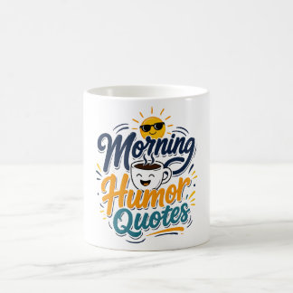 Caneca De Café Camiseta engraçada de citações de humor matinal pa