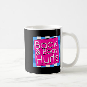 Caneca De Café Camiseta engraçada dor nas costas Citação de exerc