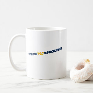 Caneca De Café Camiseta Eu Coloco o Pro em Procrastinar