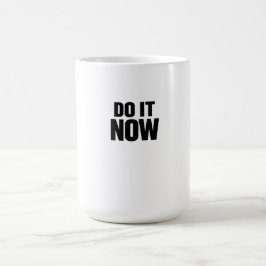 Caneca De Café Camiseta Motivacional Faça Agora Citação Inspirado