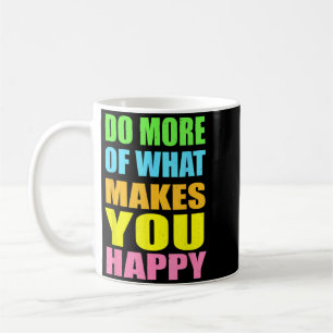 Caneca De Café Camiseta Motivacional Faça Mais Do Que Te Faz Feli