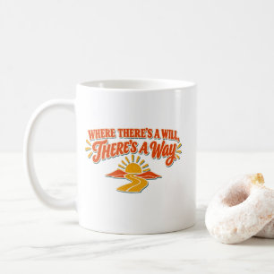 Caneca De Café Camiseta Onde Há Vontade Há um Caminho