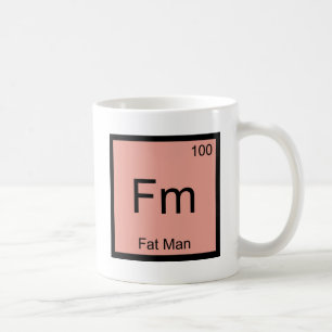 Caneca De Café Camiseta Símbolo do Elemento Químico Fm - Fat Man