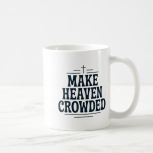Caneca De Café Camiseta Vintage Cristã Faça o Céu Ficar Lotado Re