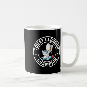 Caneca De Café Campaínha de Toalete Campeã de Entupimento