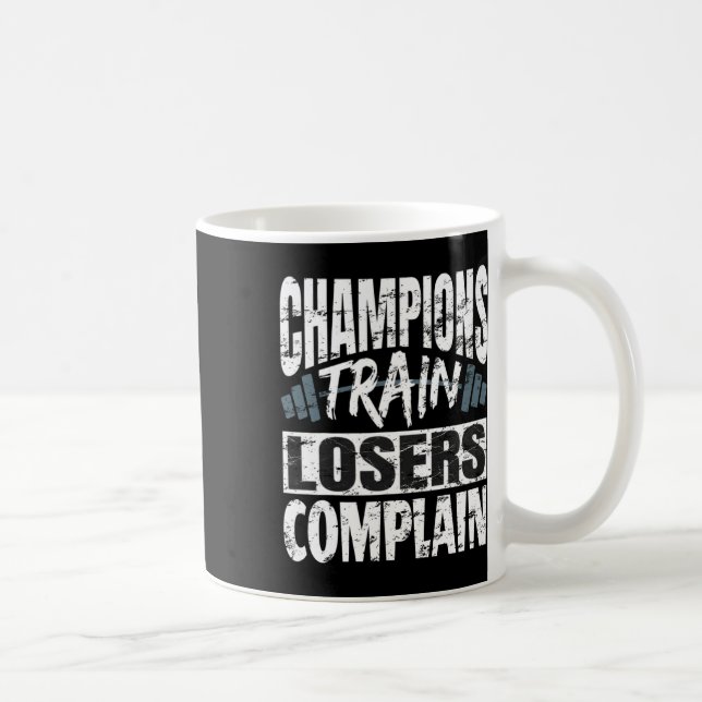 Caneca De Café Campeões Treinam Perdedores Se Queixam Fisiculturi (Direita)