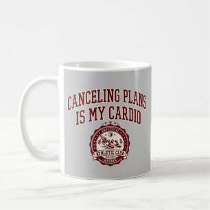 Caneca De Café Cancelar Planos É Meu Cardio Divertido Varsity