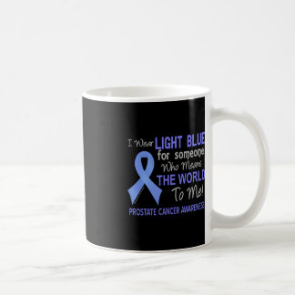Caneca De Café Cancer Da Próstata Para Alguém Que Significa Mundo