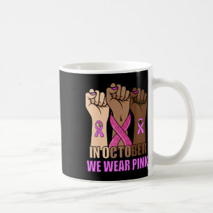 Caneca De Café Cancer de consciência Mês Mulheres em Pé Rosa Pise