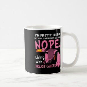 Caneca De Café Câncer Eu Sou Bastante Forte Mas Alguns Dias Meu C