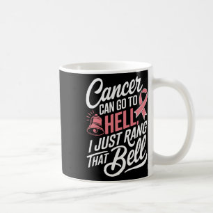 Caneca De Café Cancer Pode Ir Para O Inferno. Eu Só Prendi A Mama