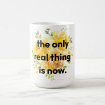 Caneca: a única coisa real é agora
