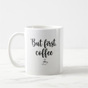 Caneca De Café Caneca Mas Primeiro, Café" Script Minimalista Café