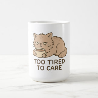 Caneca De Café Cansado Demais para se Importar – Design Divertido