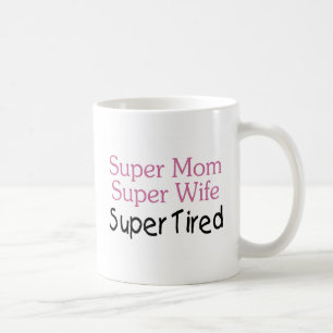 Caneca De Café Cansado super da esposa super super da mamã