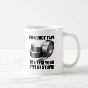 Caneca De Café Can't Duct Tape Stupid Funny Mug