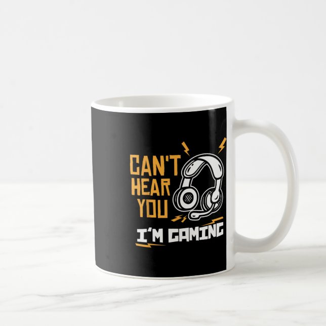 Caneca De Café Can't Hear You I'm Gaming - Gamer And Gamer  (Direita)