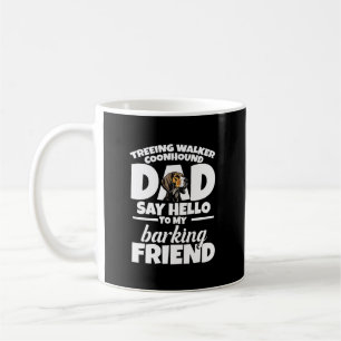 Caneca De Café Cão de Caça Treeing Walker Coonhound Pai Pai Diga 