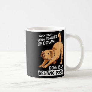 Caneca De Café Cão de Exercício de Yoga É uma Pose de Descanso pa