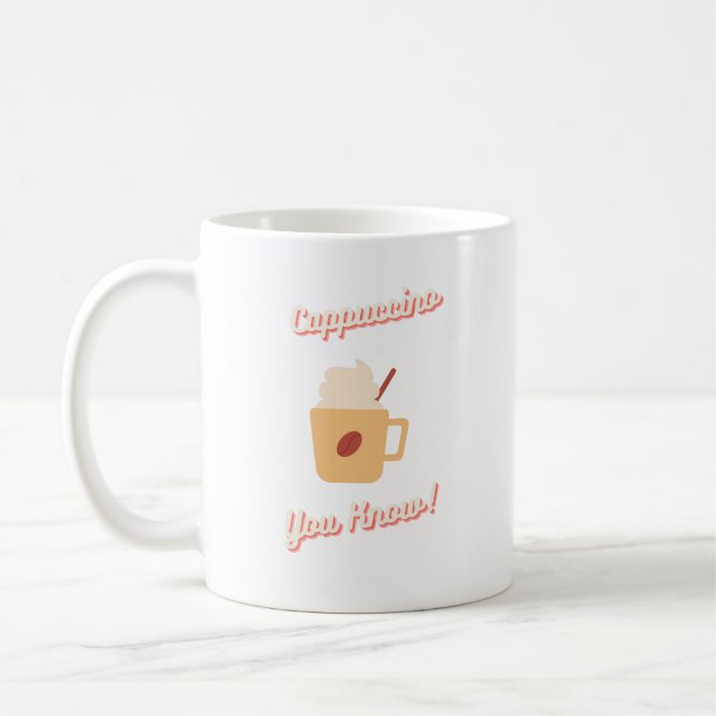 Caneca De Café Cappuccino Você Conhece (Esquerda)