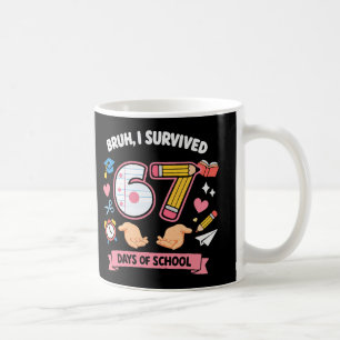 Caneca De Café Cara, eu sobrevivi 67 dias de aula