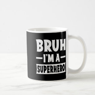 Caneca De Café Cara, eu sou um super-herói, fantasia engraçada e 