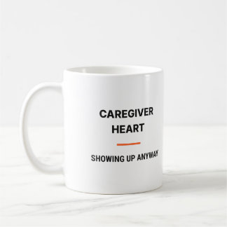 Caneca De Café Caregiver Heart Showing Up Anyway Tasse