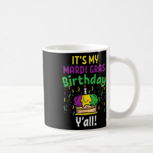 Caneca De Café Carnaval do meu Mardi Gr Birthday Yall King Cake P