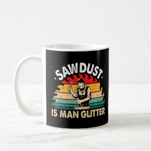Caneca De Café Carpenter Sawdust É Homem Gliter Engraçado