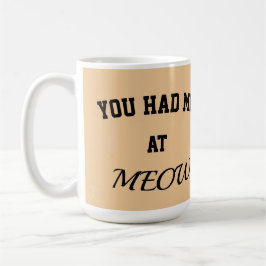 Caneca De Café Cat mug you had me at meow