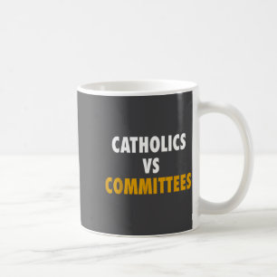 Caneca De Café Católicos Vs Comitês