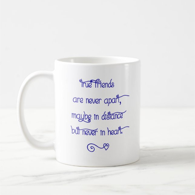 Caneca De Café Ceramic Mug - True Friends Are Never Apart... (Esquerda)