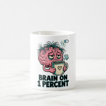 Cérebro com 1 Porcento de Café Fun Tired Brain