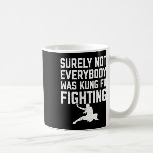Caneca De Café Certamente Nem Todos Eram Lutando Kung Fu Lutadore