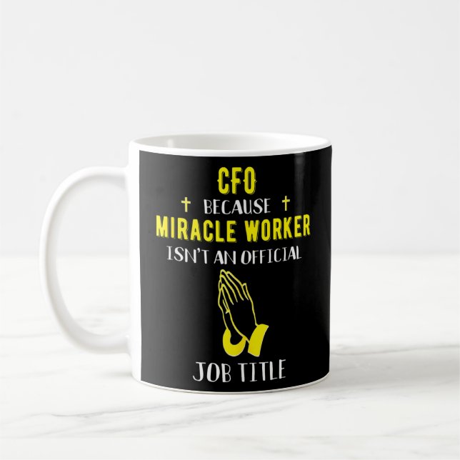 Caneca De Café Cfo Porque o Milagre não é um Chefe de Cargo (Esquerda)