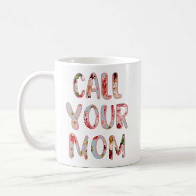 Caneca De Café Chame Sua Mãe De Mug, Presente Perfeito! (Esquerda)
