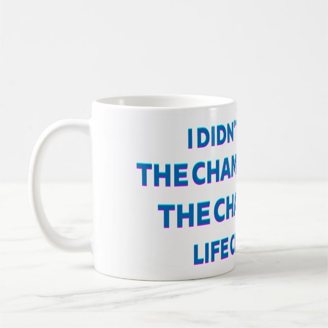Caneca De Café Champagne Life Quote Mug (Esquerda)