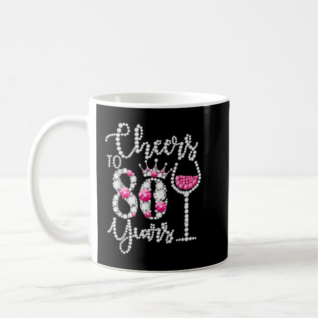 Caneca De Café Cheers To 80 Year Old Gift 80th Birthday Queen Dri (Esquerda)